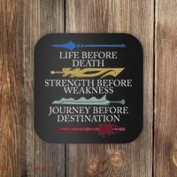 Life Before Death Strength Before Weakness Journey Coaster thumb 0