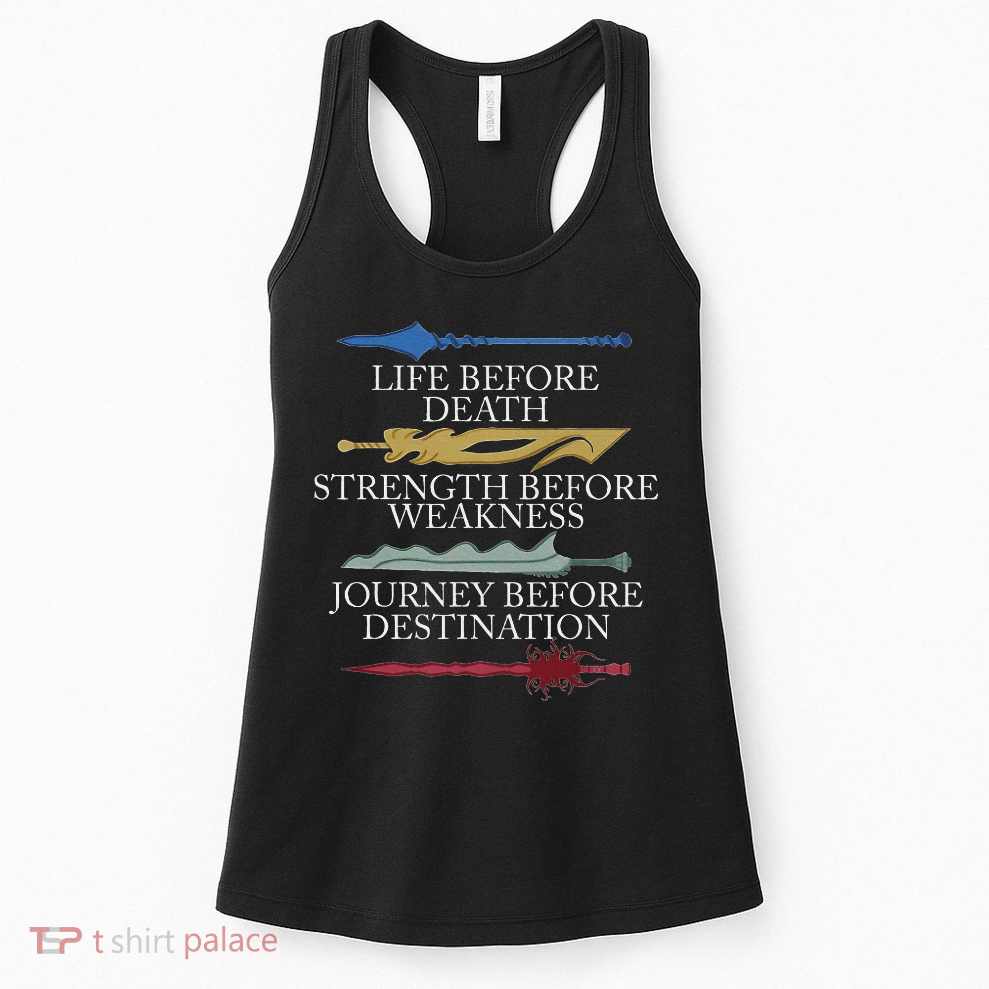 Life Before Death Strength Before Weakness Journey Women's Tank Top