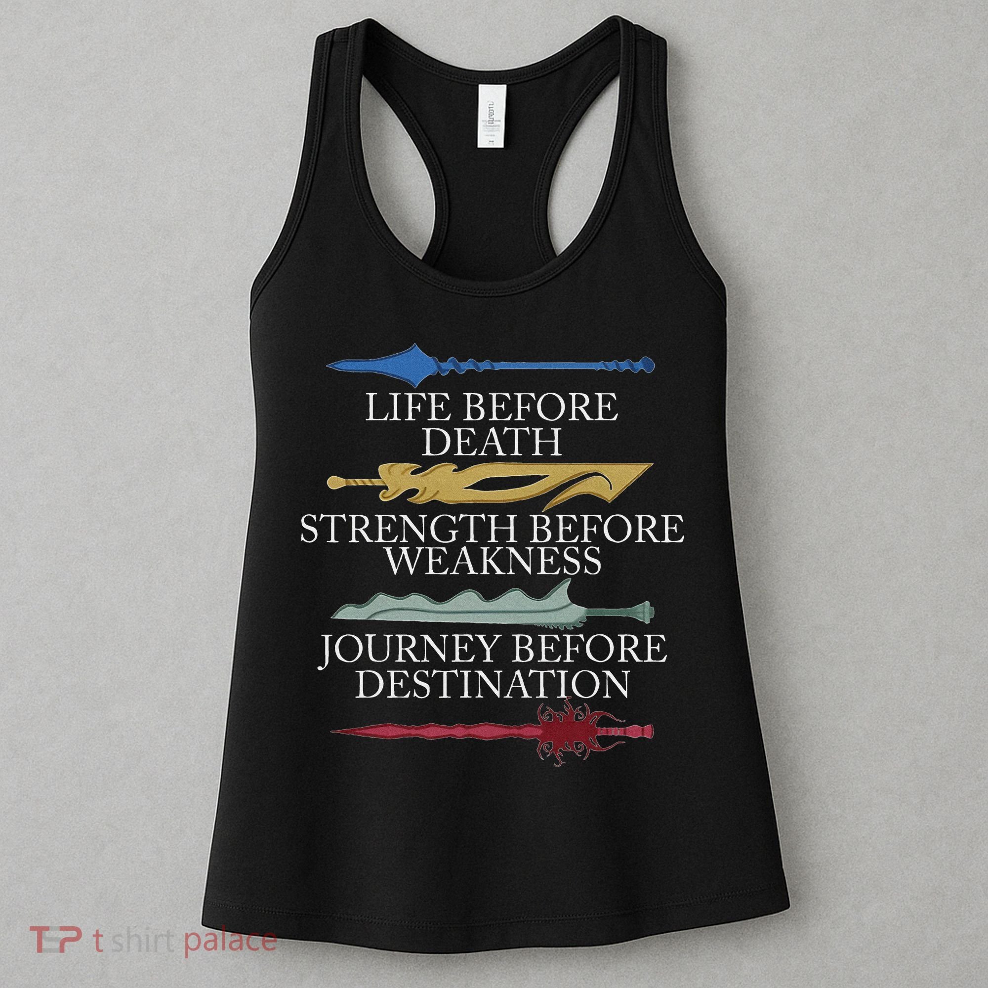 Life Before Death Strength Before Weakness Journey Women's Tank Top