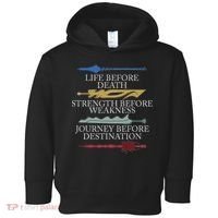 Life Before Death Strength Before Weakness Journey Toddler Hoodie thumb 0