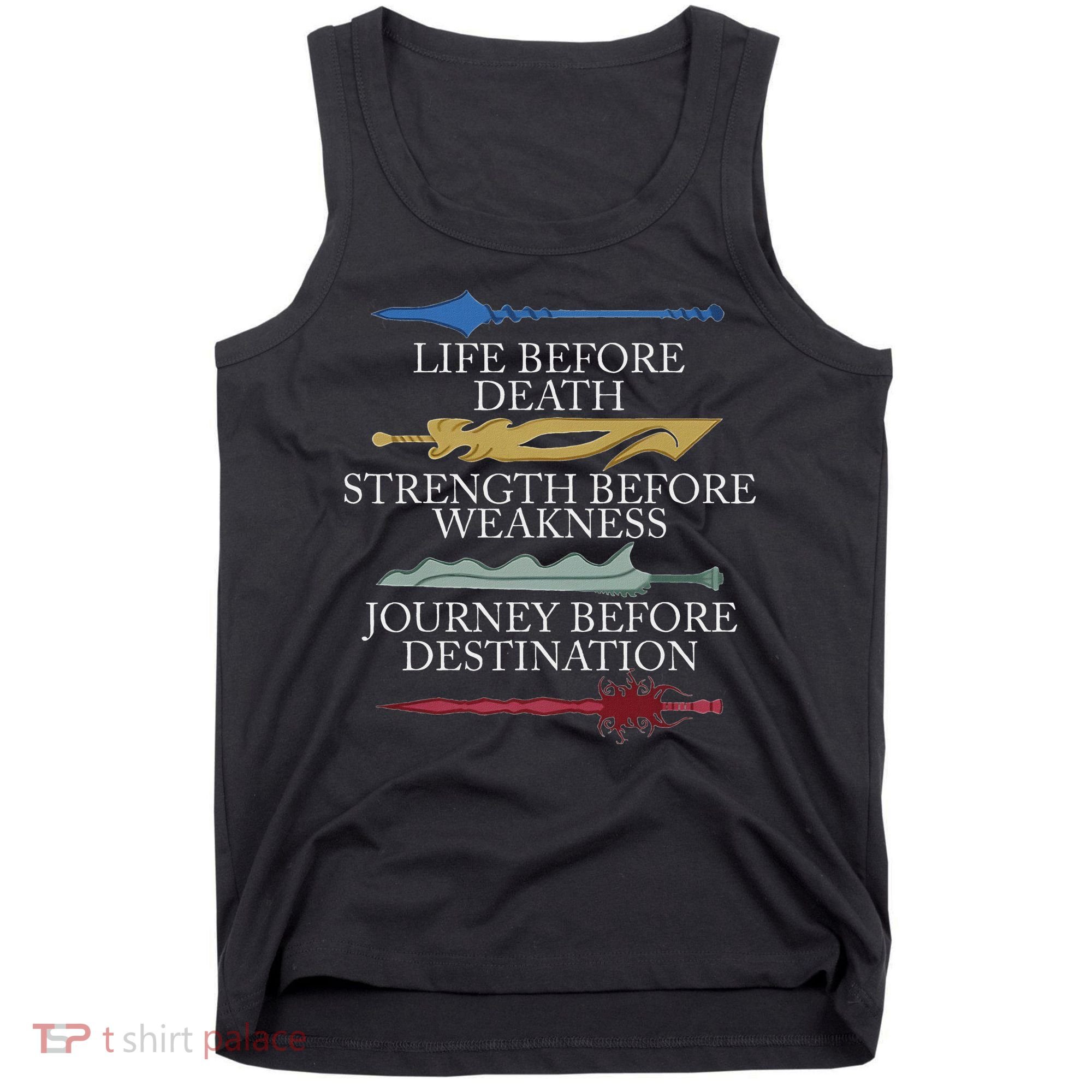 Life Before Death Strength Before Weakness Journey Tank Top