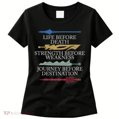 Life Before Death Strength Before Weakness Journey Women's T-Shirt