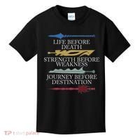 Life Before Death Strength Before Weakness Journey Kids T-Shirt thumb 0