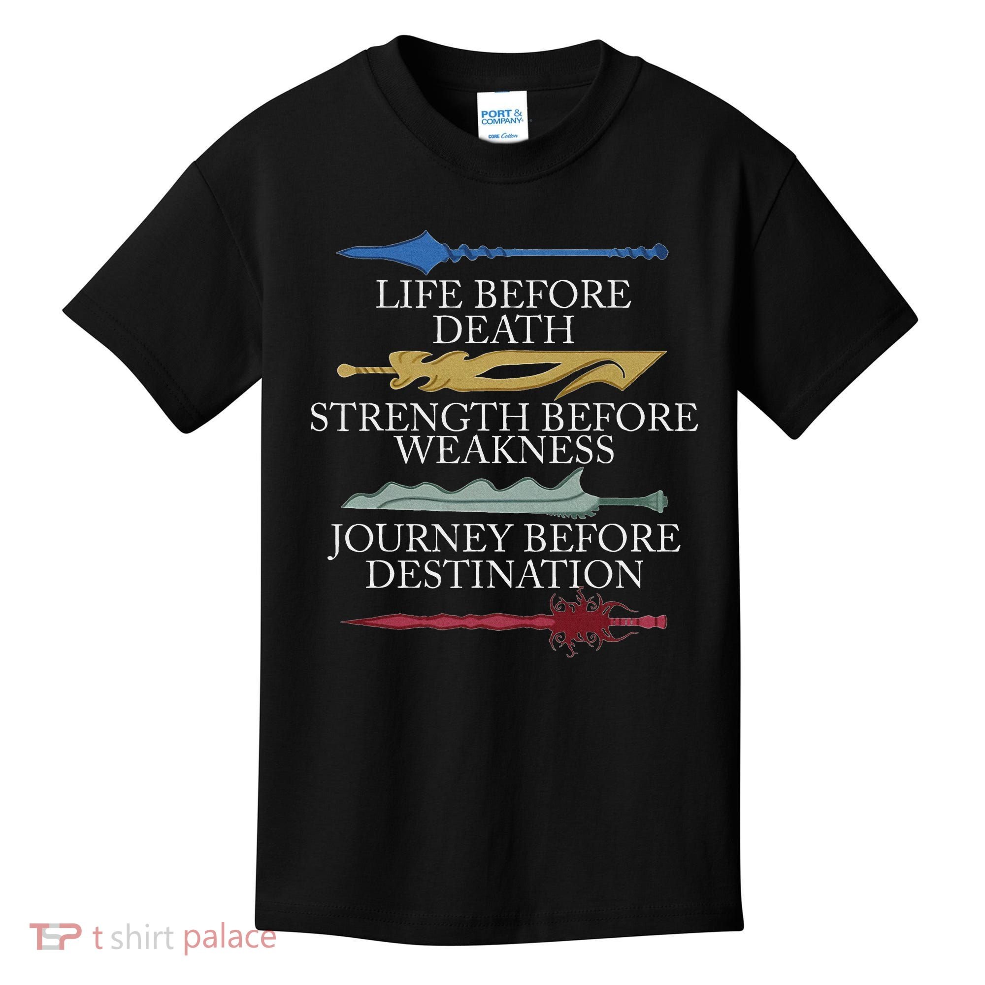 Life Before Death Strength Before Weakness Journey Kids T-Shirt