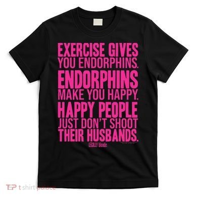 Legally Blonde Endorphins T-Shirt