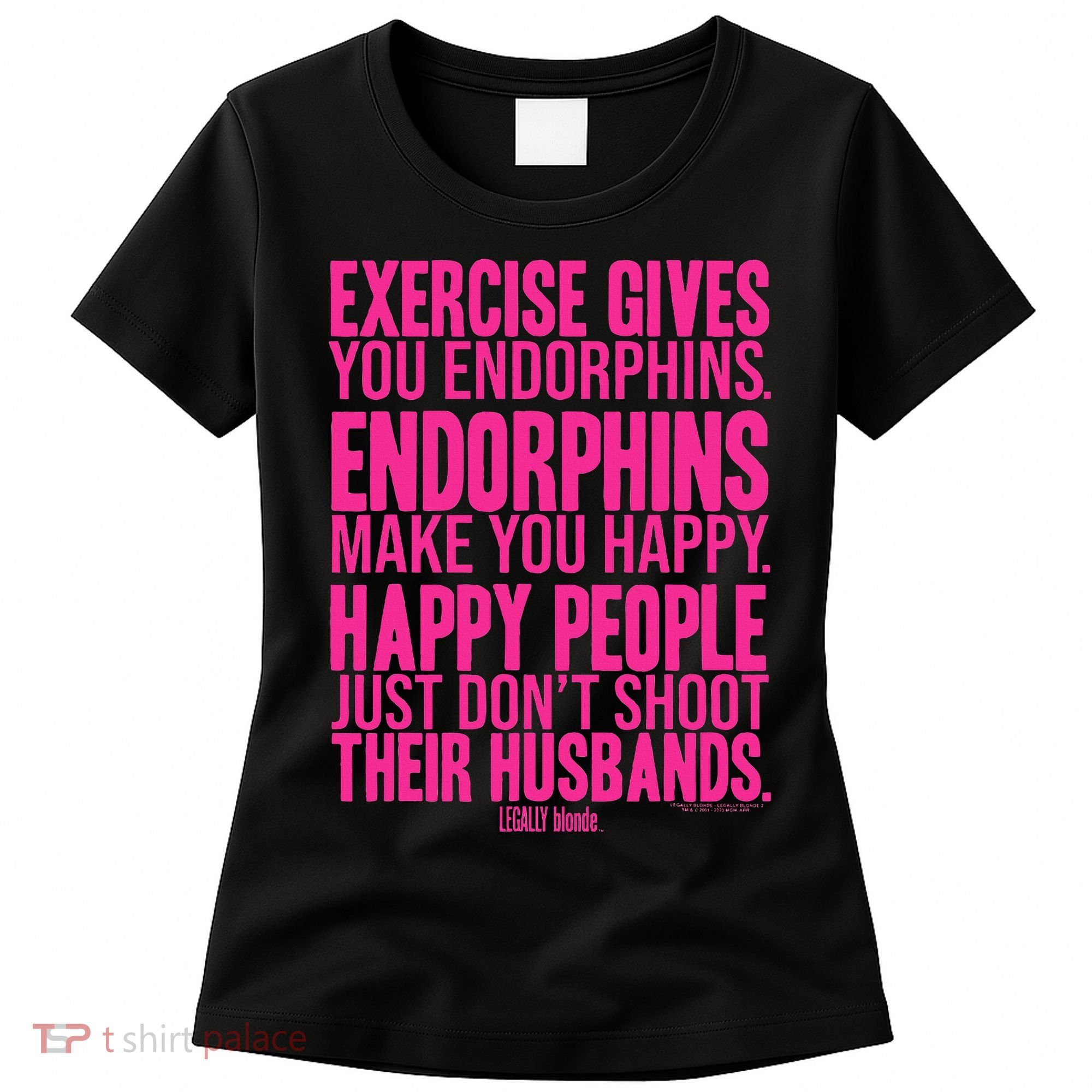 Legally Blonde Endorphins Women's T-Shirt