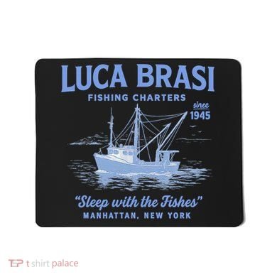 Luca Brasi Fishing Charters Mousepad