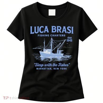 Luca Brasi Fishing Charters Women's T-Shirt