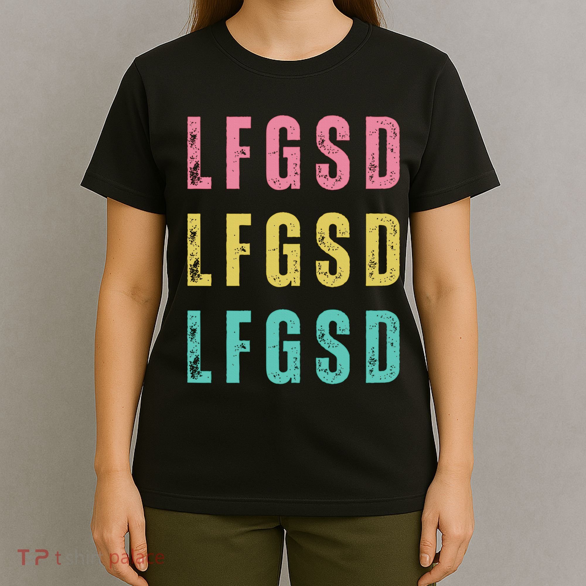 Lfgsd Baseball Fan San Diego Sports Lfg Sd LetS Go T-Shirt