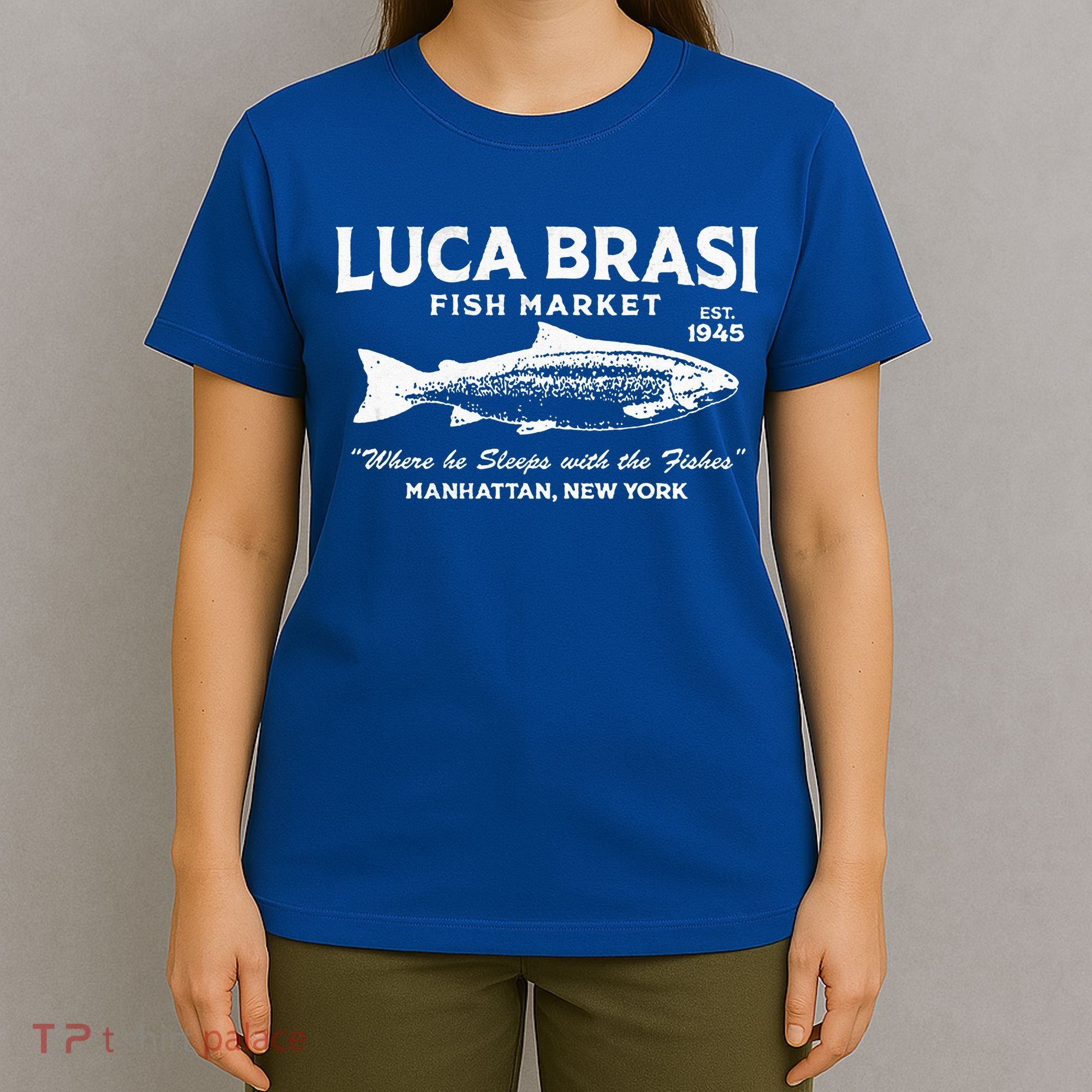 Luca Brasi Fish Market Fishing T-Shirt