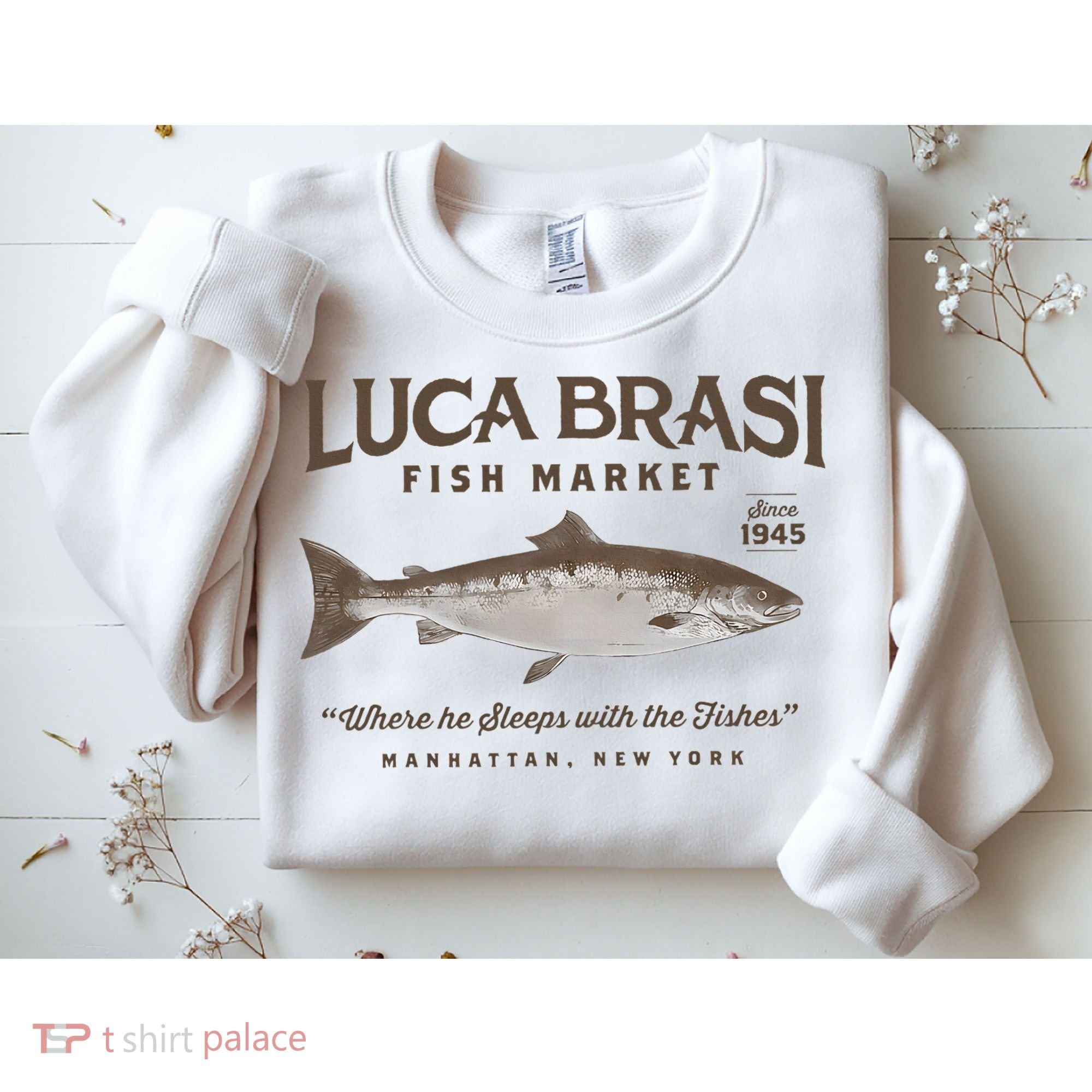 Luca Brasi Fish Market Est 1945 Fishing Sweatshirt