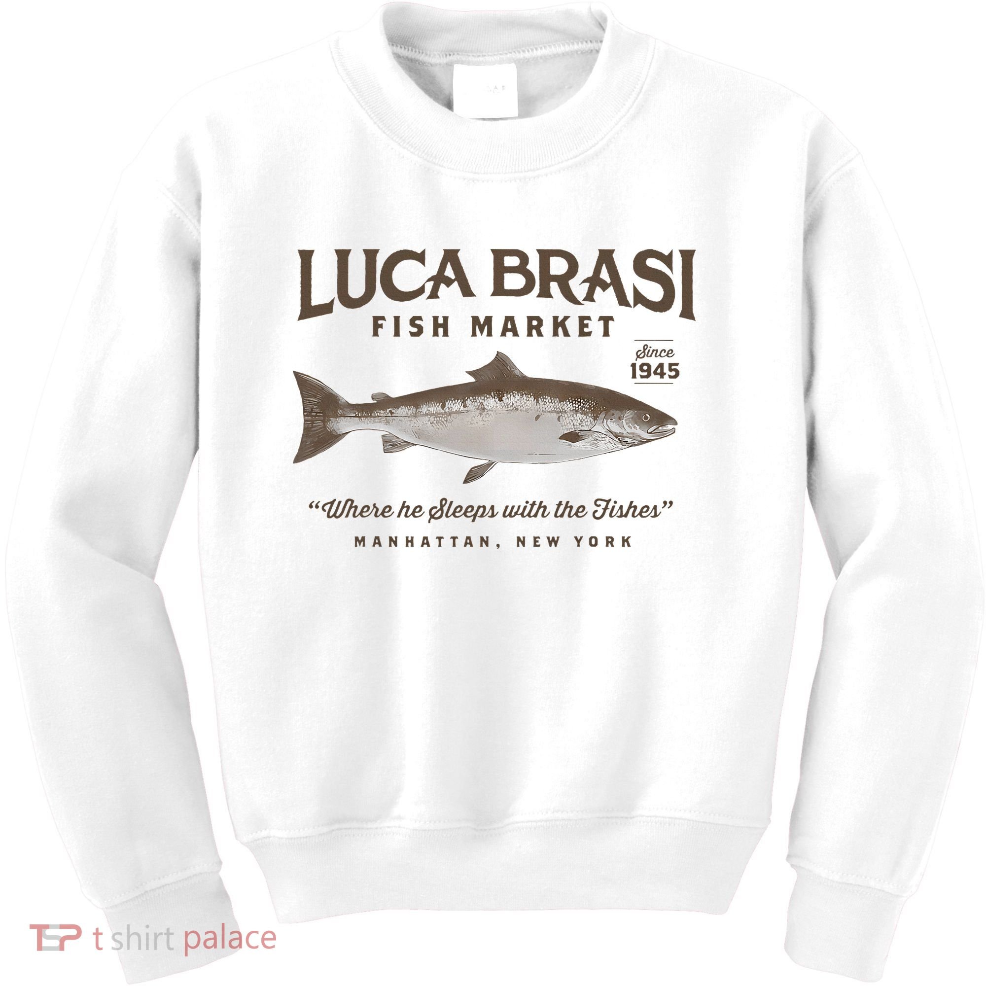 Luca Brasi Fish Market Est 1945 Fishing Kids Sweatshirt