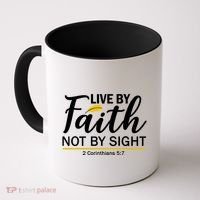 Live By Faith Not By Sight Bible Quote Coffee Mug thumb 0