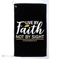 Live By Faith Not By Sight Bible Quote Golf Towel thumb 0