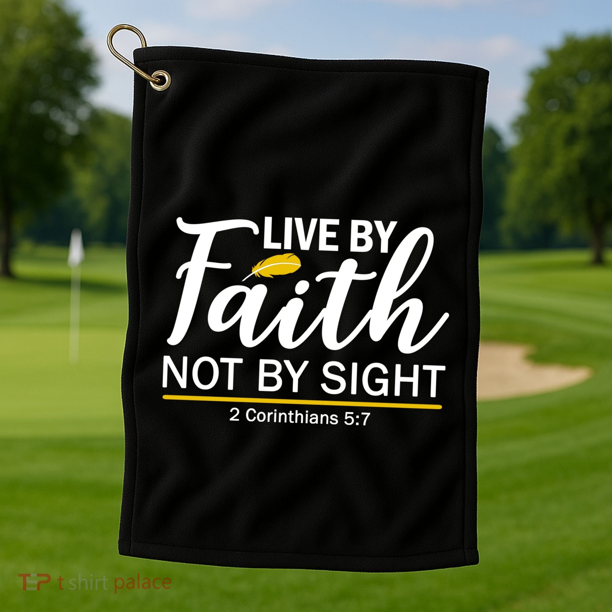 Live By Faith Not By Sight Bible Quote Golf Towel