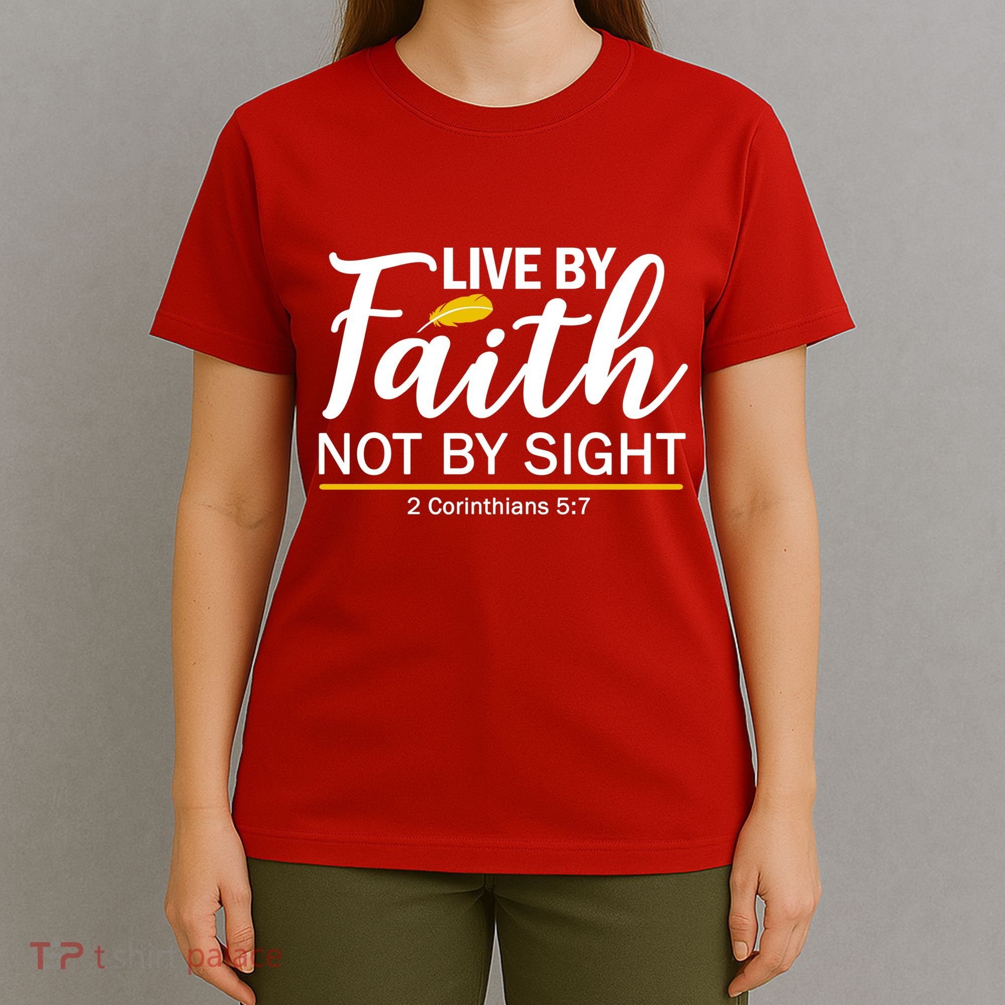 Live By Faith Not By Sight Bible Quote T-Shirt