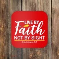 Live By Faith Not By Sight Bible Quote Coaster thumb 0