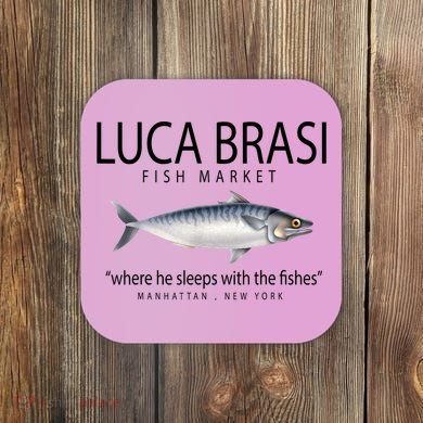 Luca Brasi Fish Market Coaster