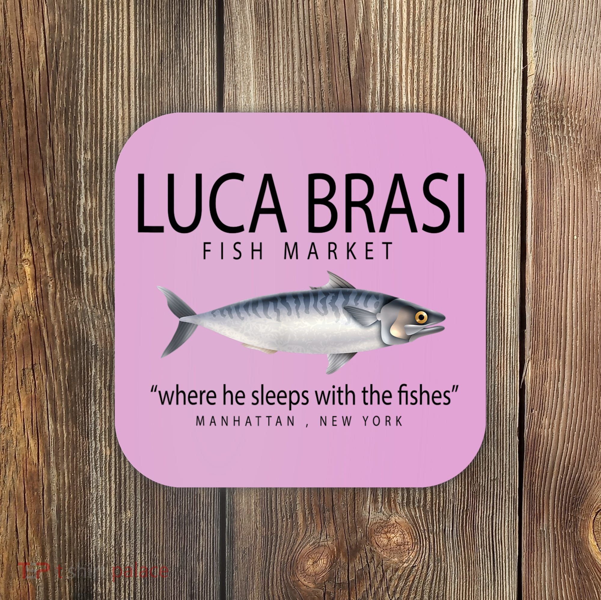 Luca Brasi Fish Market Coaster