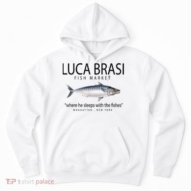 Luca Brasi Fish Market Hoodie