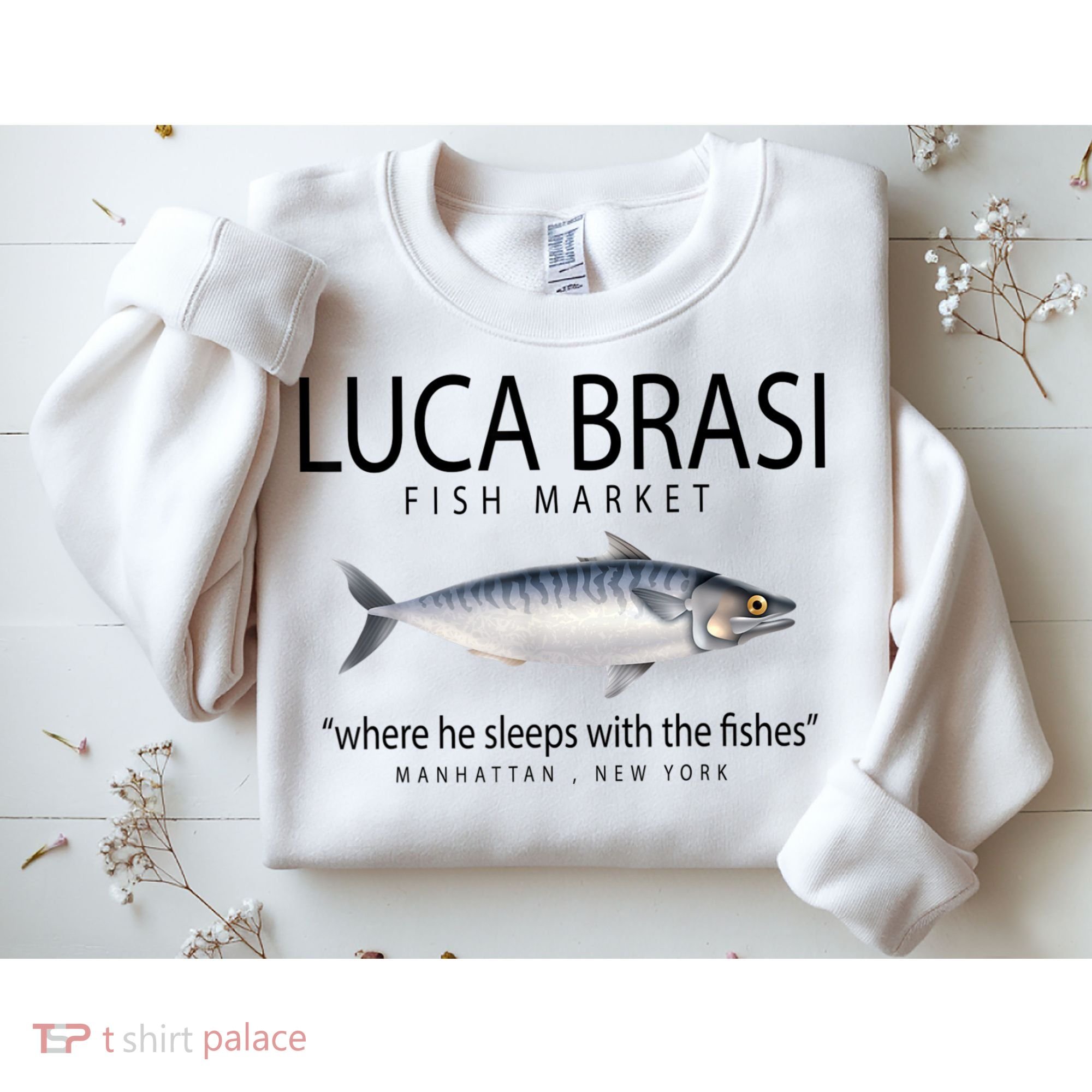 Luca Brasi Fish Market Sweatshirt