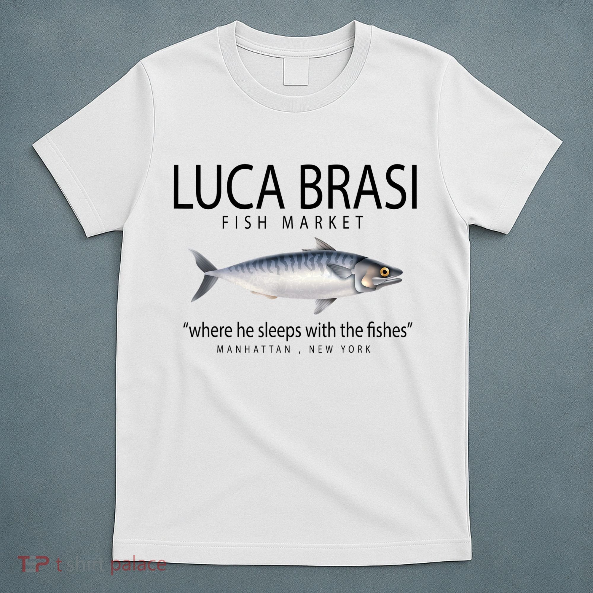 Luca Brasi Fish Market T-Shirt