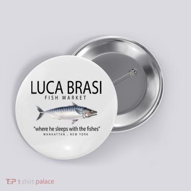 Luca Brasi Fish Market Button