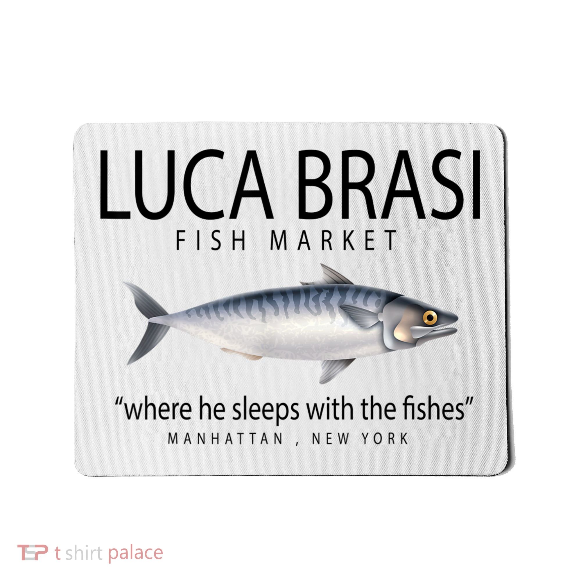 Luca Brasi Fish Market Mousepad