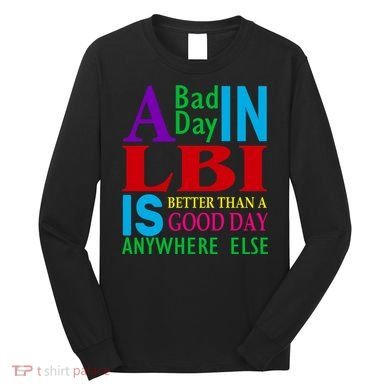 LBI Long Beach Island Good Day Long Sleeve Shirt
