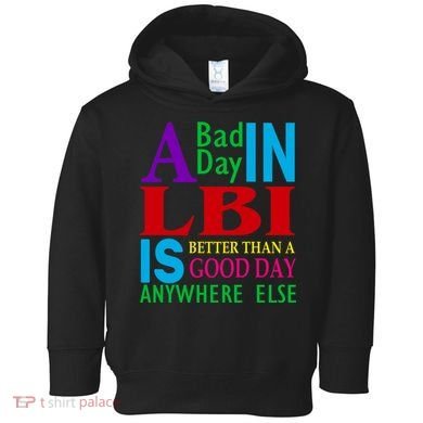 LBI Long Beach Island Good Day Toddler Hoodie