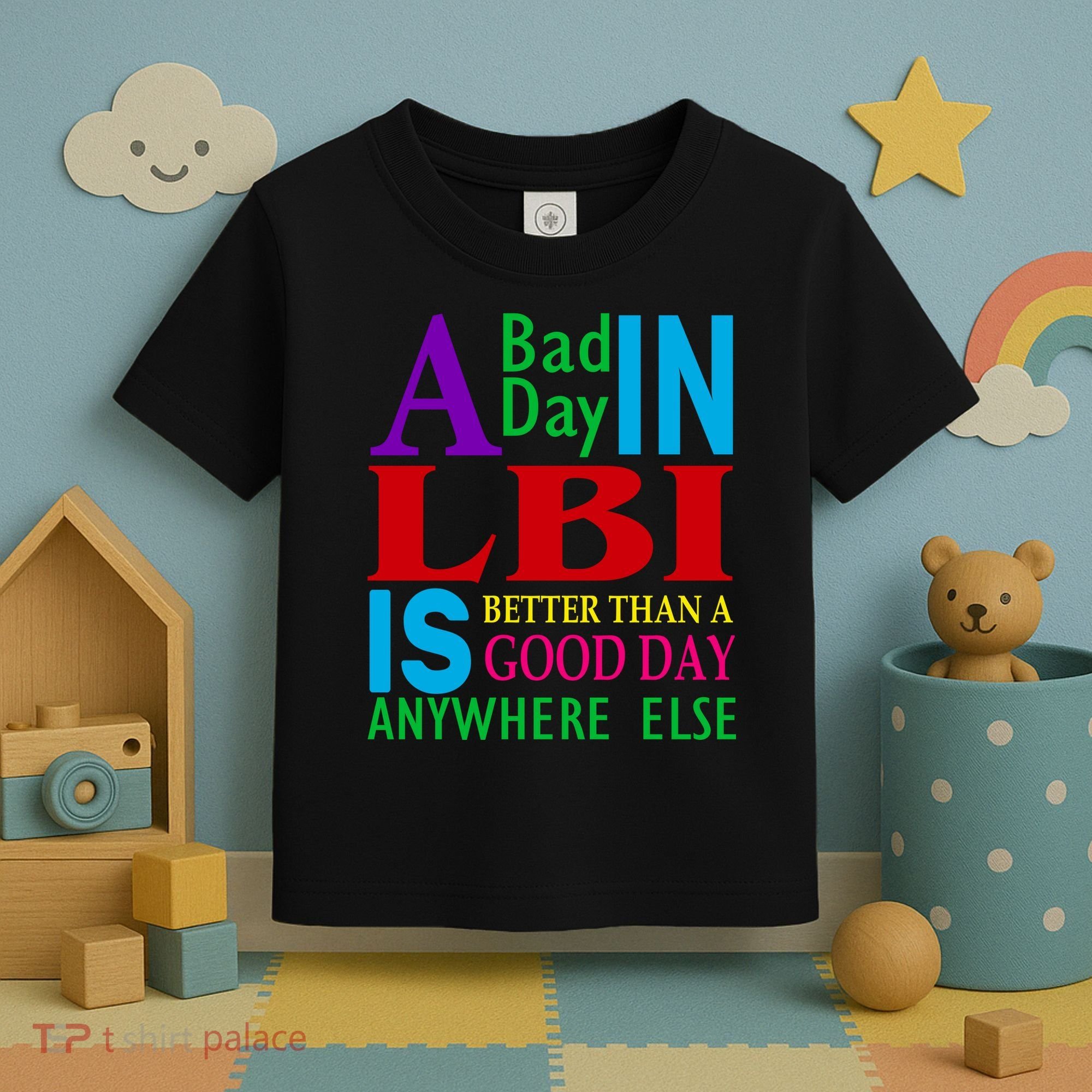 LBI Long Beach Island Good Day Toddler T-Shirt