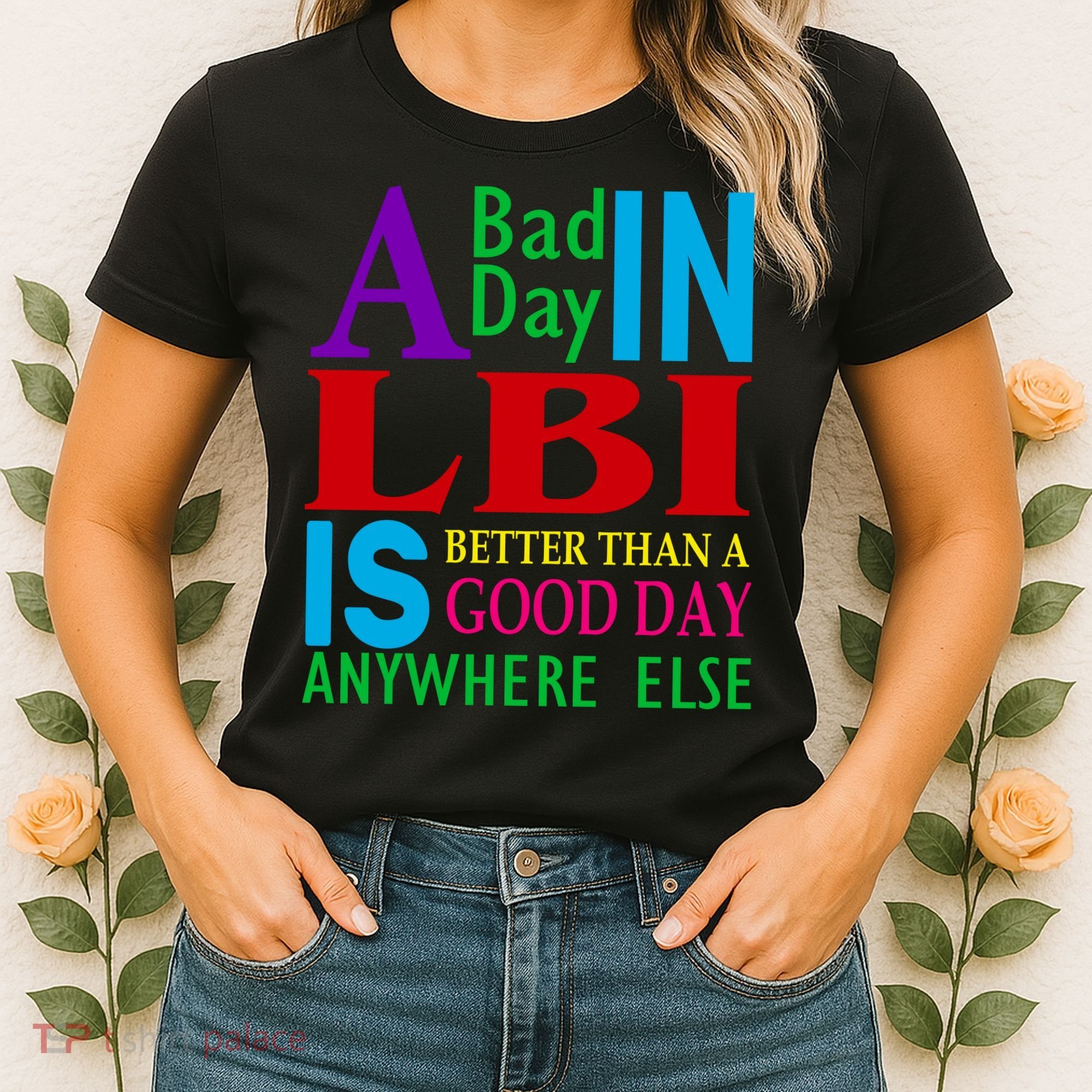 LBI Long Beach Island Good Day Women's T-Shirt