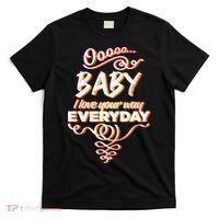 LyricLyfe Baby I Love Your Way By Peter Frampton T-Shirt thumb 0
