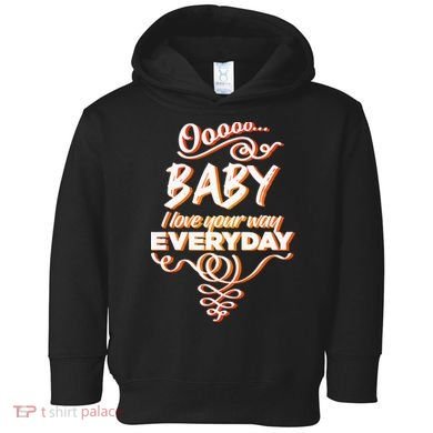 LyricLyfe Baby I Love Your Way By Peter Frampton Toddler Hoodie