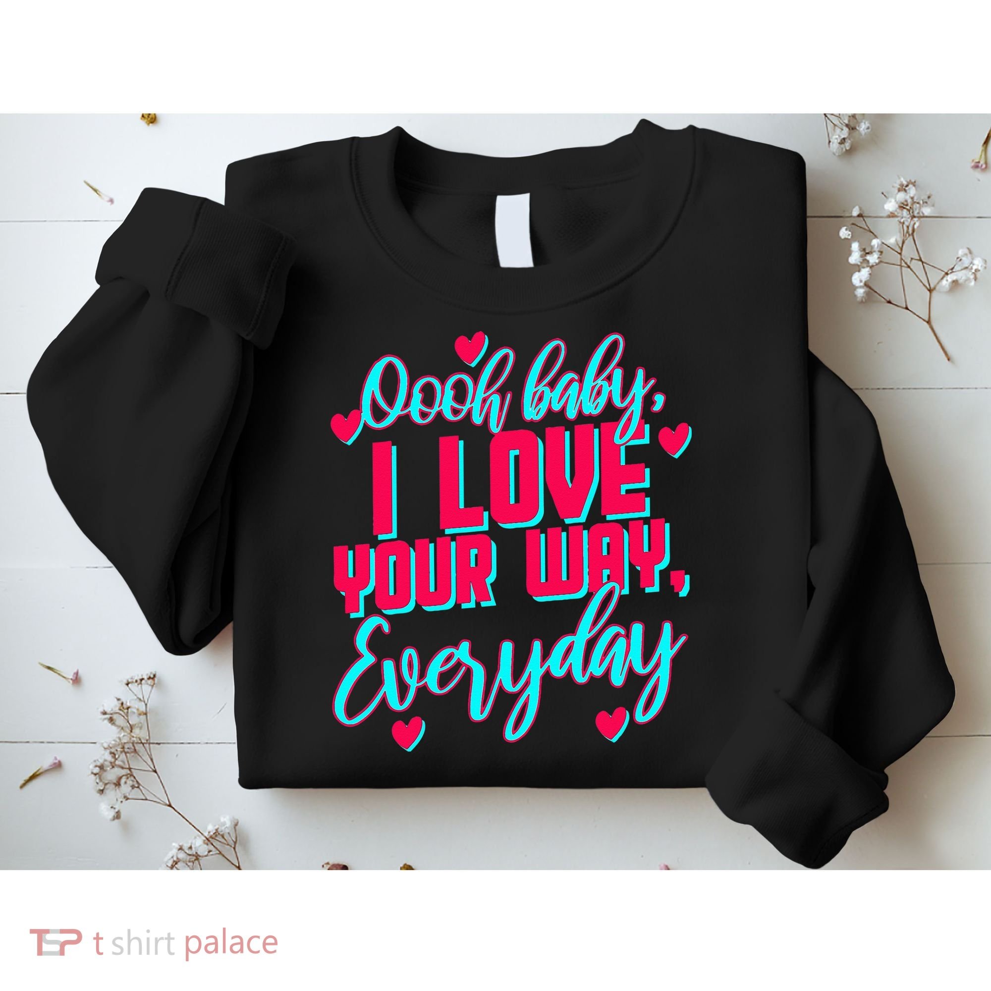 LyricLyfe BABY I LOVE YOUR WAY BY PETER FRAMPTON Sweatshirt