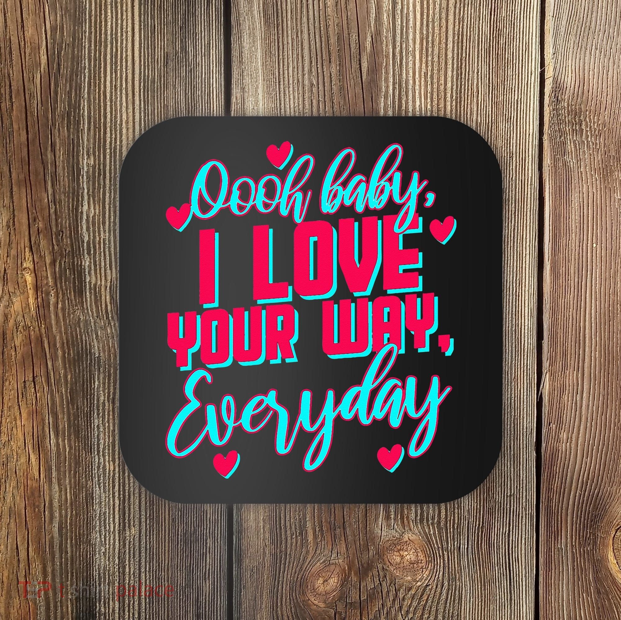 LyricLyfe BABY I LOVE YOUR WAY BY PETER FRAMPTON Coaster