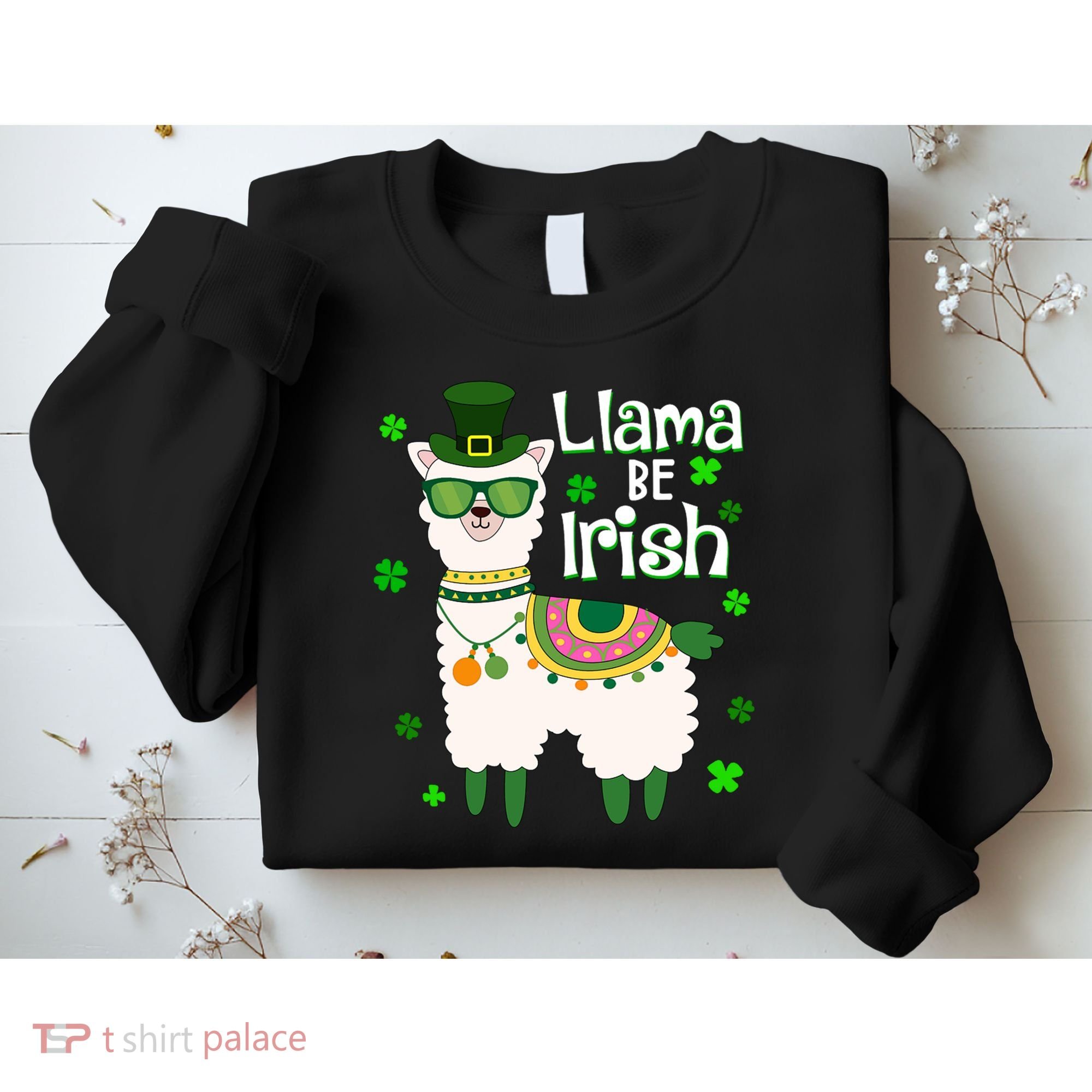 Llama Be Irish St Patrick's Day Funny Sweatshirt