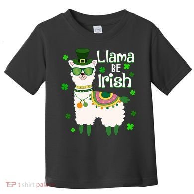 Llama Be Irish St Patrick's Day Funny Toddler T-Shirt