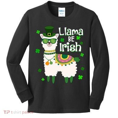 Llama Be Irish St Patrick's Day Funny Kids Long Sleeve Shirt