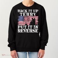 Lawd Back it up Terry Put it In Reverse 4th July birthday  Women's Sweatshirt thumb 0