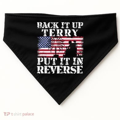 Lawd Back it up Terry Put it In Reverse 4th July birthday  USA-Made Doggie Bandana