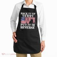 Lawd Back it up Terry Put it In Reverse 4th July birthday  Apron thumb 2