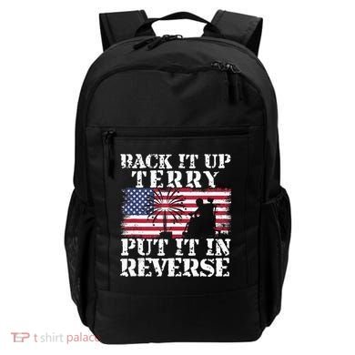 Lawd Back it up Terry Put it In Reverse 4th July birthday  Backpack