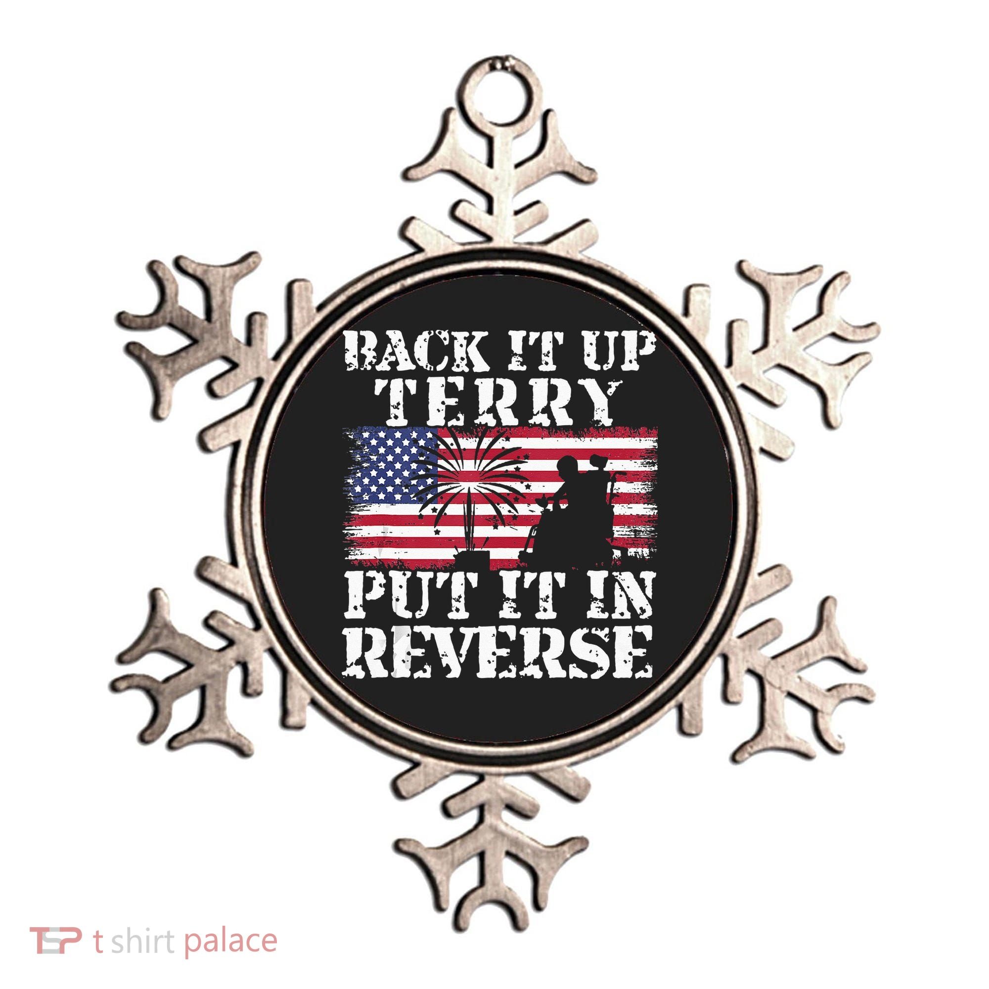 Lawd Back it up Terry Put it In Reverse 4th July birthday  Ornament