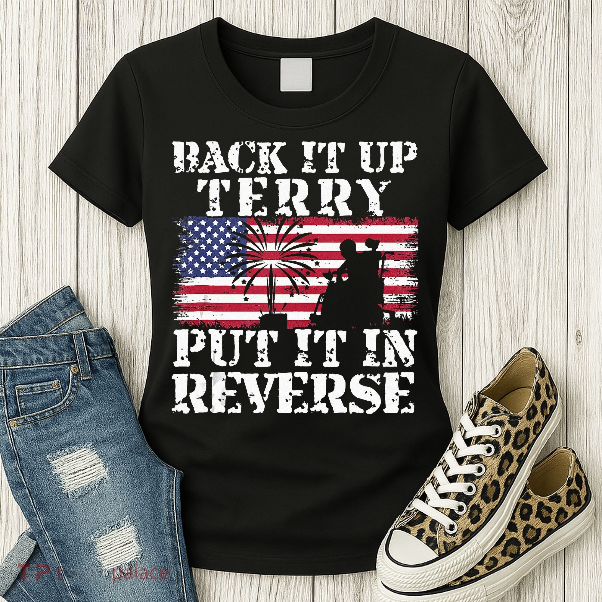 Lawd Back it up Terry Put it In Reverse 4th July birthday  Women's T-Shirt