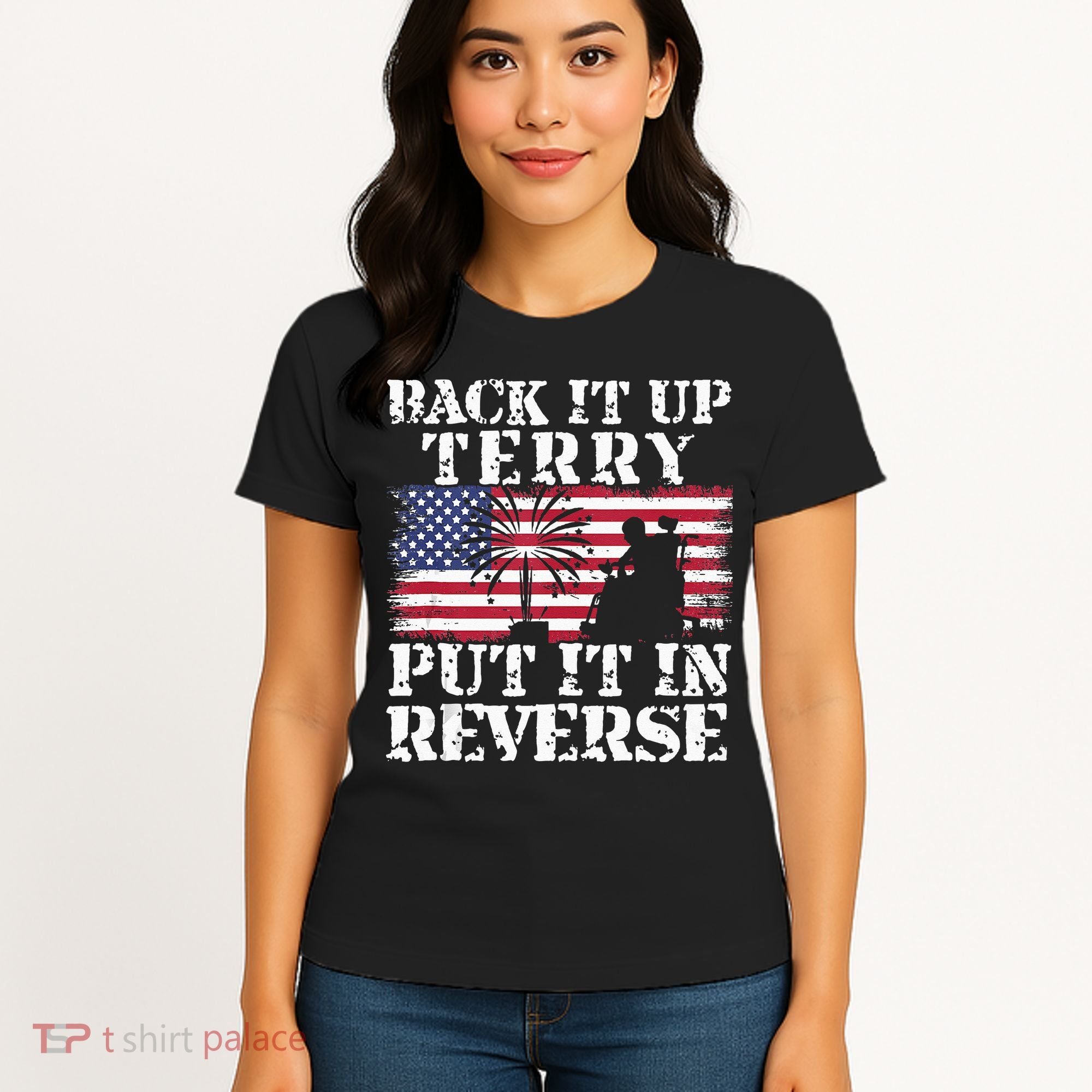 Lawd Back it up Terry Put it In Reverse 4th July birthday  Women's T-Shirt