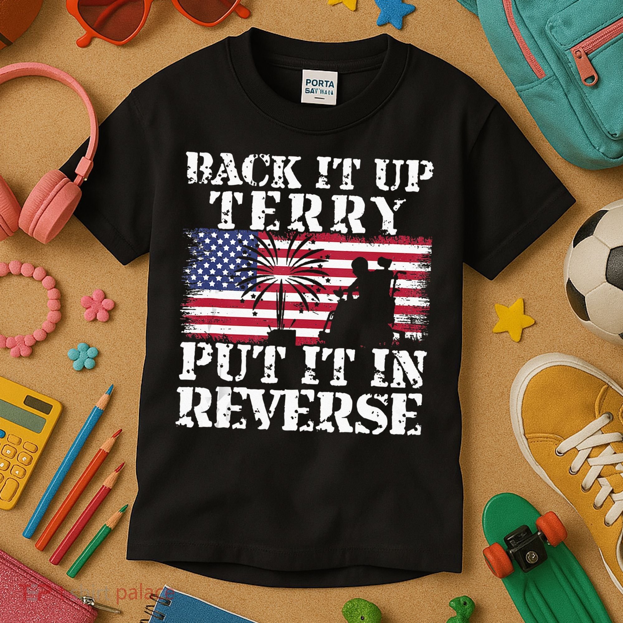 Lawd Back it up Terry Put it In Reverse 4th July birthday  Kids T-Shirt