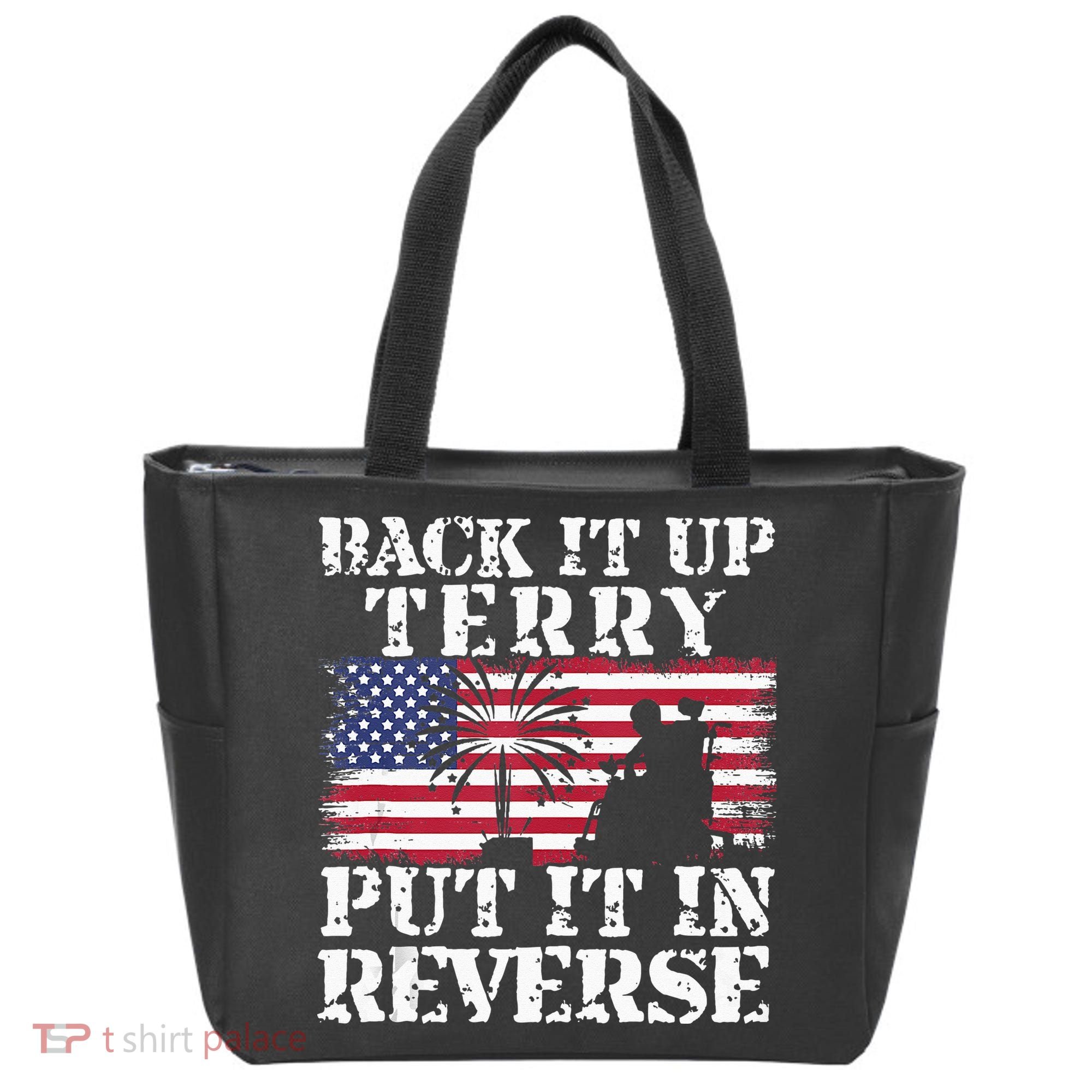 Lawd Back it up Terry Put it In Reverse 4th July birthday  Tote Bag