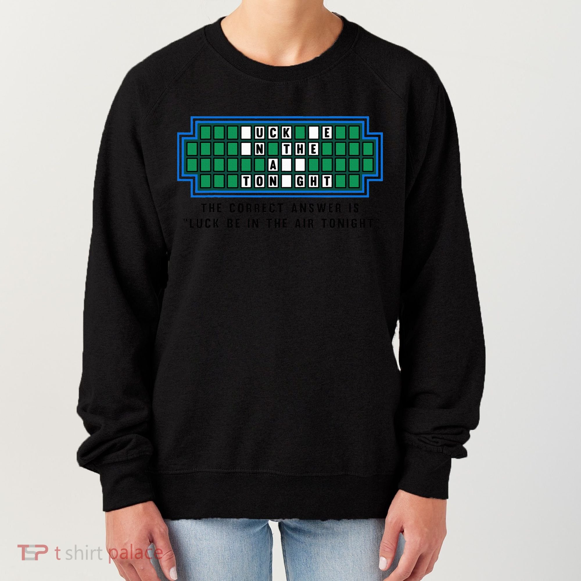 Luck Be In The Air Tonight Funny Offensive Saying  Women's Sweatshirt
