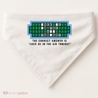 Luck Be In The Air Tonight Funny Offensive Saying  USA-Made Doggie Bandana thumb 0